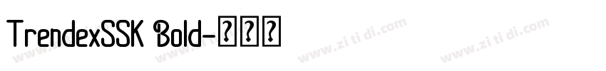 TrendexSSK Bold字体转换